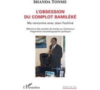 L'obsession du complot bamiléké Shanda Tonme (Auteur)
