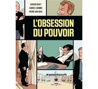 Fabrice Lhomme, Gérard Davet – L'Obsession du pouvoir – Broché – Bande dessinée