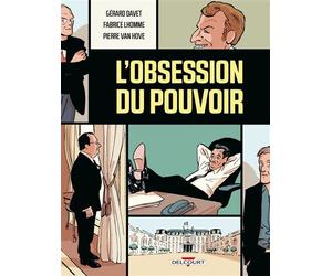 L'Obsession du pouvoir - Fabrice Lhomme - Delcourt - broché - Bande dessinée