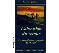 L'obsession du retour - Florence Guilhem - Presses Universitaires Du Midi - broché - Essai