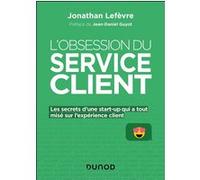 L'obsession du service client Jonathan Lefèvre (Auteur)