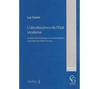 L'obsolescence de l'état moderne. analyse diachronique et contextuelle à l'exemp Gonin l. (Auteur)