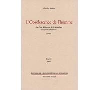 L'obsolescence de l'homme : Sur l'âme à l'époque de la deuxième révolution industrielle, 1956