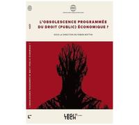 L'obsolescence Programmée Du Droit (Public) Économique ?