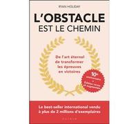 L'obstacle est le chemin - édition anniversaire Ryan Holiday (Auteur)