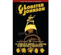 Lobster Johnson Volume 5 The Pirate's Ghost and Metal Monsters of Midtown - [Version Originale] Inconnu (Auteur)