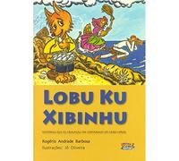 Lobu Ku Xibinhu. Histórias que as Crianças Me Contaram em Cabo Verde (Em Portuguese do Brasil)