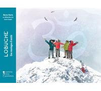 Lobuche Une montagne d'amitié - Marion Haerty - Comme Trois Pommes - cartonné - Contes et légendes jeunesse