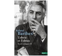 L'obvie Et L'obtus, Essais Critiques - Tome 3