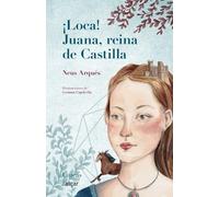 ¡Loca! Juana, reina de Castilla