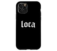 Loca - LATINA AMERICA - Crazy Women Coque pour iPhone 11 Pro
