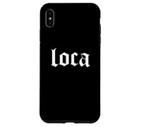 Loca - LATINA AMERICA - Crazy Women Coque pour iPhone XS Max