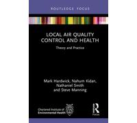 Local Air Quality Control and Health Theory and Practice - Mark Hardwick - Routledge - ebook (ePub) - Livre