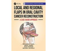 Local and Regional Flaps in Oral Cavity Cancer Reconstruction
