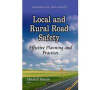 LOCAL AND RURAL ROAD SAFETY EFFECTIVE (Transportation Issues, Policies and R&D) - [Version Originale] Inconnu (Auteur)