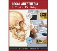 LOCAL ANESTHESIA IN CLINICAL DENTISTRY: Principles, Techniques, and Pain Management for the Dental Professional