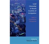 Local Citizenship in Recent Countries of Immigration Takeyuki Tsuda (Auteur)