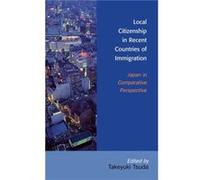 Local Citizenship in Recent Countries of Immigration Takeyuki Tsuda (Auteur)