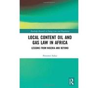 Local Content Oil and Gas Law in Africa: Lessons from Nigeria and Beyond (Routledge Research in Energy Law and Regulation) - [Version Originale] Inconnu (Auteur)