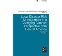 Local Disaster Risk Management in a Changing Climate Local Disaster Risk Management in a Changing Climate (Auteur)