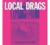 Local Drags - The Boys Are Still in Town
