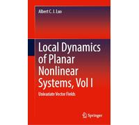 Local Dynamics of Planar Nonlinear Systems, Vol I: Univariate Vector Fields
