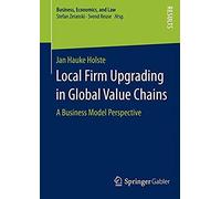 Local Firm Upgrading In Global Value Chains