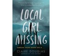 Local Girl Missing - [Livre en VO] Claire Douglas (Auteur)