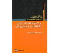 Local Governance in Developing Countries, Public Sector Governance and Accountability Series Anwar Shah (Auteur)