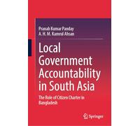 Local Government Accountability in South Asia: The Role of Citizen Charter in Bangladesh