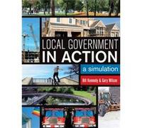 Local Government in Action by Gary N. Wilson Gary N. Wilson, William D. Kennedy (Auteur)