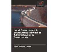 Local Government in South Africa:Review of Administration & Governance