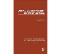Local Government in West Africa by Ronald Wraith Ronald Wraith (Auteur)