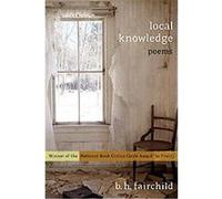 Local Knowledge B. H. Fairchild (Auteur)