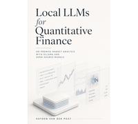 Local LLMs for Quantitative Finance: On-Premise Market Analysis with Ollama
