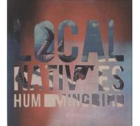 Local Natives - Hummingbird