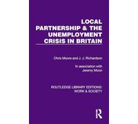 Local Partnership & the Unemployment Crisis in Britain