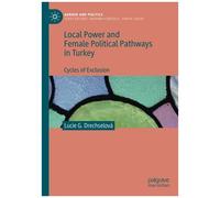 Local Power And Female Political Pathways In Turkey
