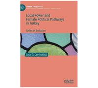 Local Power And Female Political Pathways In Turkey