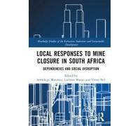 Local Responses To Mine Closure In South Africa
