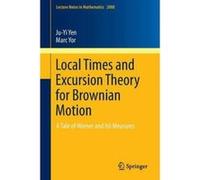 Local Times and Excursion Theory for Brownian Motion - [Version Originale] Ju - Yi Yen, Marc Yor (Auteur)