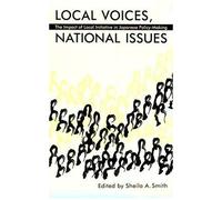 Local Voices, National Issues: The Impact Of Local Initiative In Japanese Policy-Making