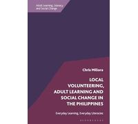 Local Volunteering, Adult Learning and Social Change in the Philippines: Everyday Learning, Everyday Literacies