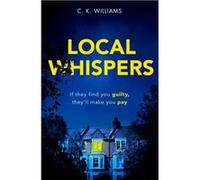 Local Whispers by C. K. Williams Paperback Book C. K. Williams (Auteur)