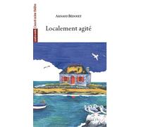 Localement agité - Arnaud Bedouet - L'avant-Scene Theatre - broché - Théâtre
