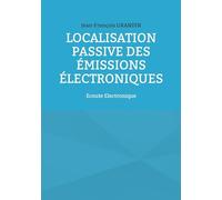 Localisation passive des émissions électroniques: Ecoute Electronique
