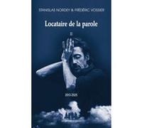 Locataire de la parole, 2 (2013-2025) Stanislas Nordey (Auteur), Frédéric Vossier (Auteur)