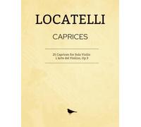 Locatelli Caprices - Complete Works: 25 Caprices for Solo Violin, Op.3