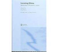 Locating China, Routledge Studies--China in Transition Jing Wang (Auteur)