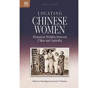 Locating Chinese Women : Historical Mobility Between China And Australia